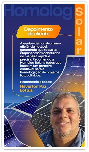 Depoimento do Heverton Paz, da Lottus, cliente satisfeito da homolog solar, Card de depoimento para a Homolog Solar com foto do cliente Heverton Paz da empresa Lottus. O texto do depoimento elogia a eficiência da equipe, dizendo: 'Recomendo a Homolog Solar a todos que buscam um parceiro confiável'. O fundo da imagem mostra painéis solares