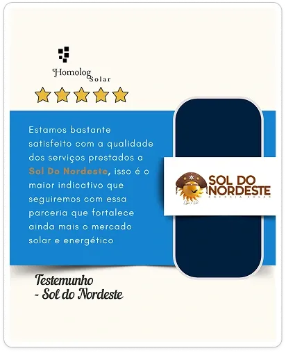 Testemulho da sol do nordeste, mostrando alta eficiencia nos serviços e rapidez na homologação, Um card de depoimento com o logotipo Homolog Solar e cinco estrelas douradas. Abaixo, em uma faixa azul, o texto: 'Estamos bastante satisfeito com a qualidade dos serviços prestados a Sol Do Nordeste, isso é o maior indicativo que seguiremos com essa parceria que fortalece ainda mais o mercado solar e energético'. À direita, sobreposto, o logotipo colorido 'SOL DO NORDESTE ENERGIA SOLAR' com um sol sorridente de chapéu de cangaceiro. Abaixo do texto principal, 'Testemunho - Sol do Nordeste' em itálico.